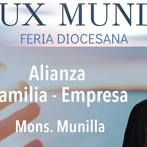 FERIA LUX MUNDI. Ponencia Mons. José Ignacio Munilla “Alianza empresa y familia”